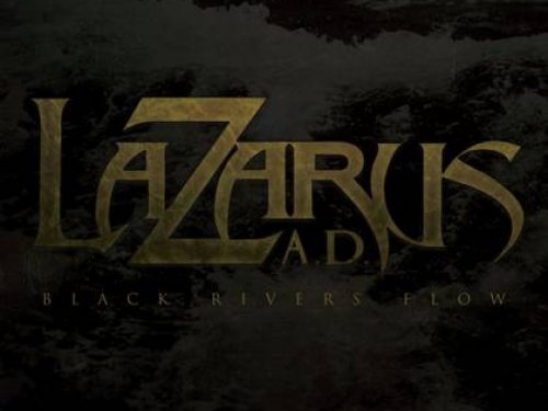 Hagyománydöngölés – Lazarus A.D.: Black Rivers Flow