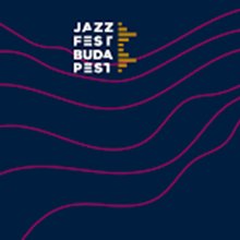 Jazzfest Budapesten